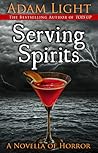 Serving Spirits by Adam  Light