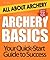 Archery Basics: All About A...