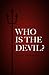 Who Is the Devil?