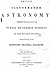 Smith's Illustrated Astronomy: Designed for the Use of the Public Or Common Schools in the United States ...