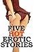 Erotic Stories Volume 1 (Erotica / Bondage / Virgin Sex / Submissive / Spanking / Hot XXX)