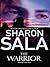 The Warrior by Sharon Sala