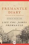 The Fremantle Diary by Arthur James Lyon Fremantle