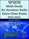 W5JCK Math Guide for Amateur Radio Extra Class Exam 2012-2016