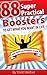 88 super practical boosters - To get what you want in life (The Motivation, Happiness and Success in Life and Business series)