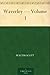 Waverley, Volume 1