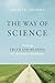 Way of Science: Finding Truth and Meaning in a Scientific Worldview