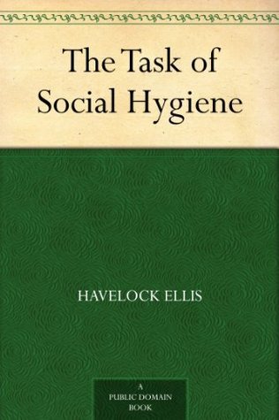 The Task of Social Hygiene (Kindle Edition)