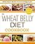 Wheat Belly Cookbook - Gluten-Free Diet For Delectable Cuisine (The Easy Diet)