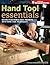 Hand Tool Essentials: Refine Your Power Tool Projects with Hand Tool Techniques (Popular Woodworking)