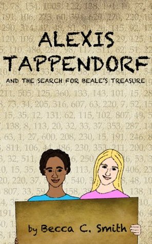 Alexis Tappendorf and the Search for Beale's Treasure (Alexis Tappendorf #1)