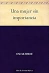 Book cover for Una mujer sin importancia