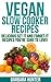 Vegan Slow Cooker Recipes by Meredith Johnson
