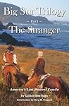 Big Sur Trilogy: Part I - The Stranger