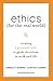 Ethics for the Real World: ...