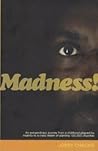 Madness!