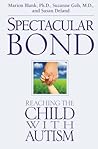 Book cover for Spectacular Bond: Reaching the Child with Autism