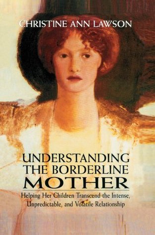 Understanding the Borderline Mother by Christine Ann Lawson