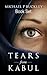 Tears from Kabul (Tears fro...
