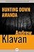Hunting Down Amanda by Andrew Klavan