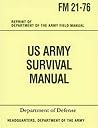 US Army Survival Manual - FM 21-76 (illustrated)