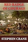 The Red Badge of Courage by Stephen Crane