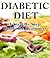 Diabetic Diet: A Complete Step By Step Guide for Beginners