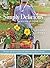 Simply Delicious Amish Cooking by Sherry Gore