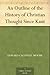 An Outline of the History of Christian Thought Since Kant