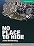 No Place to Hide