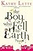 The Boy Who Fell To Earth by Kathy Lette