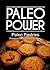 Paleo Power - Paleo Pastries- Delicious Paleo-Friendly Pastries (Caveman CookBook for low carb, sugar free, gluten-free living)