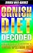 Ornish Diet Decoded: A Simple Guide & Introduction to the Ornish Spectrum Diet & Lifestyle (Diets Simplified)