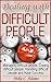 Dealing with difficult people - Managing difficult people, Co... by Mike C. Adams