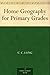 Home Geography for Primary Grades by C.C. Long