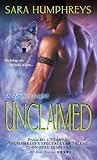Unclaimed by Sara Humphreys Unclaimed by Sara Humphreys