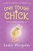 One Tough Chick by Leslie Margolis One Tough Chick by Leslie Margolis