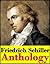 Friedrich Schiller, Anthology (The Aesthetical Essays, Mary Stuart, Don Carlos, The Death of Wallenstein, Love and Intrigue, The Chinese Sphinx, The Ghost-Seer, Poems, Fiesco, and more...)