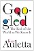 Googled: The End of the World As We Know It