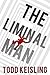 The Liminal Man