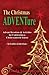 The Christmas ADVENTure: Advent Devotions and Activities for Celebrating a Christ-centered Season