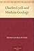 Charles Lyell and Modern Geology by Thomas George Bonney