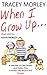 When I Grow Up . . .