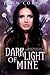 Dark Light of Mine (Overwor...