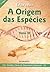 A Origem das Espécies - Tom...