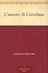 L'amore di Loredana (Italian Edition)