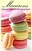 Macarons: Recipes to make at home