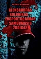 Aleksandras Solonikas – eksportuojamas samdomasis žudikas