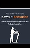 Richard Butterfield's Power of Persuasion