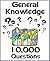 General Knowledge 10,000 Questions